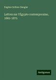 Lettres sur l'Égypte contemporaine, 1865-1875 Lettres sur l'Égypte contemporaine, 1865-1875