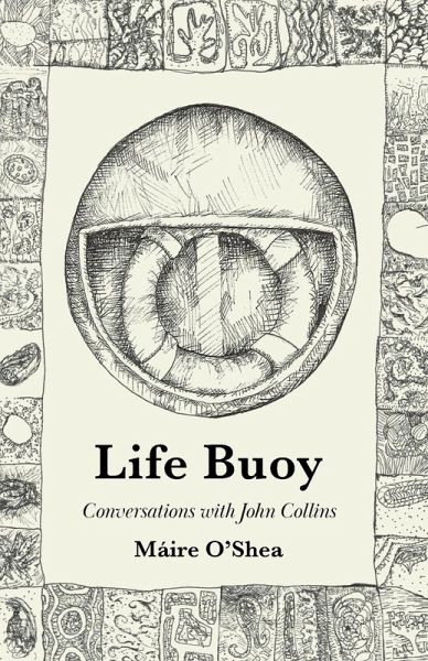 Life Buoy - Conversations with John Collins Life Buoy - Conversations with John Collins