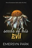 Seeds of His Evil Seeds of His Evil