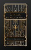 Othello, the Moor of Venice Othello, the Moor of Venice