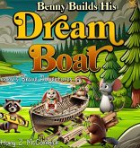 Benny Builds His Dreamboat Benny Builds His Dreamboat