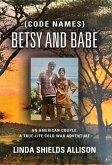 {Code Names} Betsy and Babe