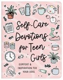 Self-Care Devotions for Teen Girls Self-Care Devotions for Teen Girls