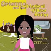 Arianna and the Magical Yellow Room Arianna and the Magical Yellow Room