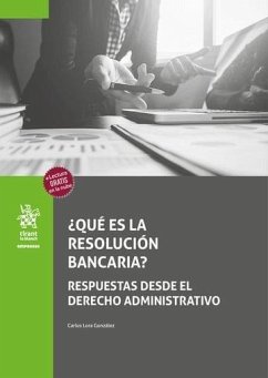 Â¿Qué es la resolución bancaria? Respuestas desde el Derecho Administrativo