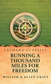 Running a Thousand Miles for Freedom Running a Thousand Miles for Freedom