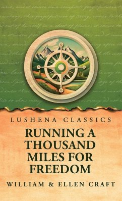 Running a Thousand Miles for Freedom - William and Ellen Craft