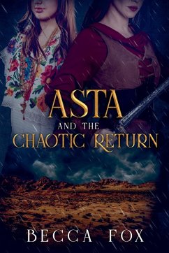 Asta and the Chaotic Return - Fox, Becca