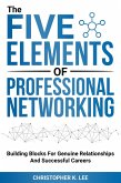 The Five Elements of Professional Networking