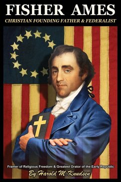 Cover Fisher Ames Christian Founding Father & Federalist