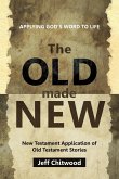 The Old Made New The Old Made New