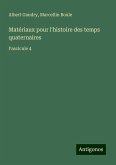 Matériaux pour l'histoire des temps quaternaires Matériaux pour l'histoire des temps quaternaires