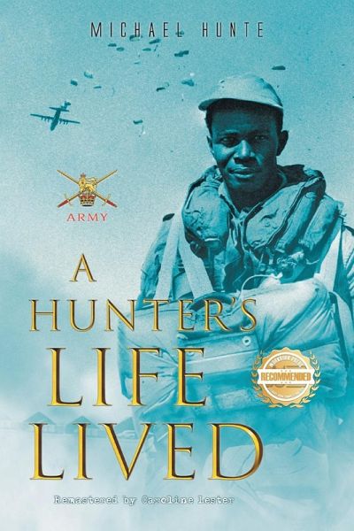 A Hunter's Life Lived A Hunter's Life Lived