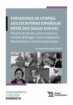 FORJADORAS DE UTOPIAS SEIS ESCRITORAS ESPA¥OLAS ENTRE DOS S