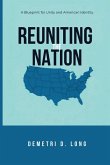 Reuniting the Nation Reuniting the Nation