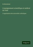 L'enseignement scientifique et médical de l'état L'enseignement scientifique et médical de l'état