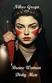 Brave Women Dirty Men