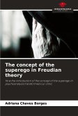 The concept of the superego in Freudian theory