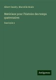 Matériaux pour l'histoire des temps quaternaires Matériaux pour l'histoire des temps quaternaires