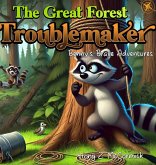 The Great Forest Troublemaker The Great Forest Troublemaker
