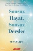 Sonsuz Hayat, Sonsuz Dersler Sonsuz Hayat, Sonsuz Dersler
