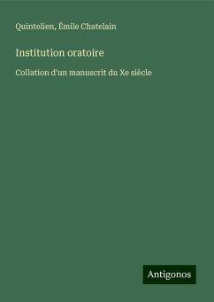 Institution oratoire - Quintelien; Chatelain, Émile