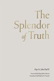 The Splendor of Truth The Splendor of Truth