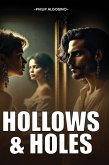 Hollows and Holes Hollows and Holes