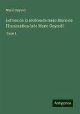 Lettres de la révérende mère Marie de l'Incarnation (née Marie Guyard) Lettres de la révérende mère Marie de l'Incarnation (née Marie Guyard)