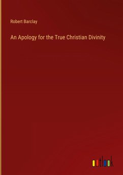 An Apology for the True Christian Divinity