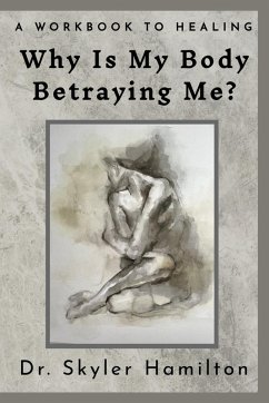 Cover Why Is My Body Betraying Me?