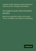 Un voyage en yacht, lettres de hautes latitudes Un voyage en yacht, lettres de hautes latitudes