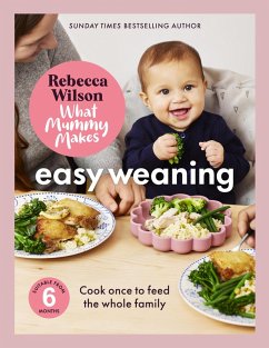 What Mummy Makes: Easy Weaning - Wilson, Rebecca