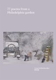 77 Poems From a Philadelphia Garden