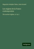Les origines de la France contemporaine Les origines de la France contemporaine