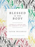 Blessed Is the Body Blessed Is the Body