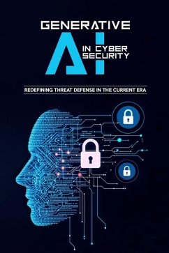 Generative AI in Cybersecurity - Redefining Threat Defense in the Current Era - Qureshi, Bilal