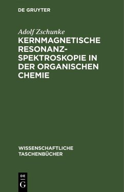 Kernmagnetische Resonanzspektroskopie in der organischen Chemie (eBook, PDF) - Zschunke, Adolf