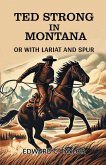 Ted Strong in Montana Or With Lariat And Spur