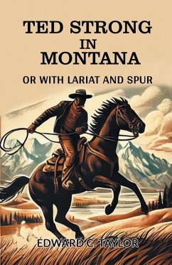 Cover Ted Strong in Montana Or With Lariat And Spur