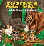 The Adventures of Weebert the Robot The Adventures of Weebert the Robot