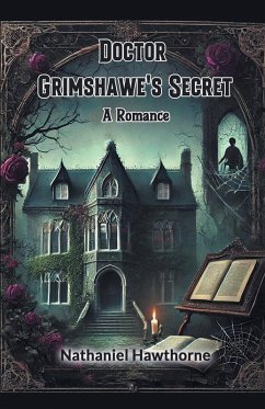 Cover Doctor Grimshawe's Secret A Romance