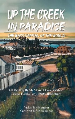 Up the Creek in Paradise - Boyle, Vickie; Boyle, Carolynn