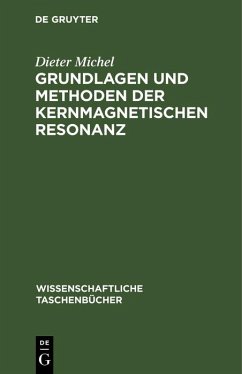 Grundlagen und Methoden der kernmagnetischen Resonanz (eBook, PDF) - Michel, Dieter