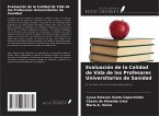 Evaluación de la Calidad de Vida de los Profesores Universitarios de Sanidad