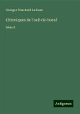 Chroniques de l'oeil-de-boeuf Chroniques de l'oeil-de-boeuf