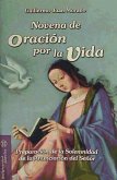 Novena de oración por la vida : preparación de la solemnidad de la Anunciación del Señor