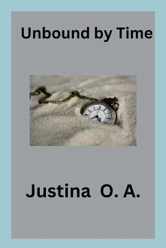 Unbound by Time - O. A., Justina