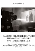 Das Kino der Stille: Deutsche Stummfilme und ihre unsterblichen Stars