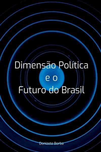 Dimens o Pol tica E O Futuro Do Brasil